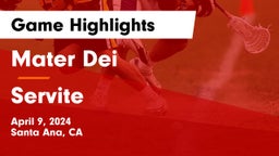 Mater Dei  vs Servite Game Highlights - April 9, 2024