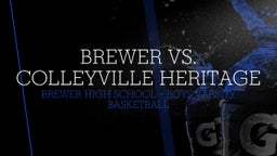 Brewer basketball highlights Brewer vs. Colleyville Heritage
