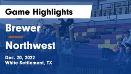 Brewer  vs Northwest  Game Highlights - Dec. 20, 2022