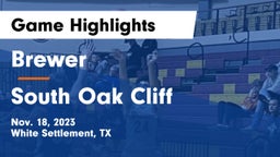 Brewer  vs South Oak Cliff  Game Highlights - Nov. 18, 2023