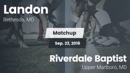 Matchup: Landon  vs. Riverdale Baptist  2016