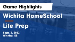 Wichita HomeSchool  vs Life Prep Game Highlights - Sept. 3, 2022