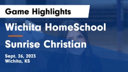 Wichita HomeSchool  vs Sunrise Christian Game Highlights - Sept. 26, 2023