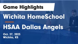 Wichita HomeSchool  vs HSAA Dallas Angels Game Highlights - Oct. 27, 2023