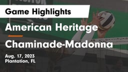 American Heritage  vs Chaminade-Madonna  Game Highlights - Aug. 17, 2023