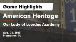 American Heritage  vs Our Lady of Lourdes Academy Game Highlights - Aug. 24, 2023