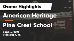 American Heritage  vs Pine Crest School Game Highlights - Sept. 6, 2023