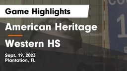 American Heritage  vs Western HS Game Highlights - Sept. 19, 2023