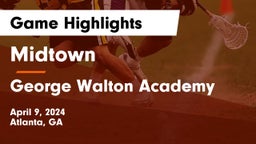 Midtown   vs George Walton Academy Game Highlights - April 9, 2024