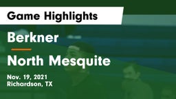 Berkner  vs North Mesquite  Game Highlights - Nov. 19, 2021
