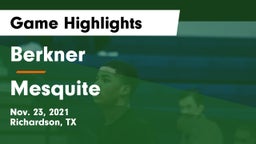 Berkner  vs Mesquite  Game Highlights - Nov. 23, 2021