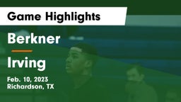 Berkner  vs Irving  Game Highlights - Feb. 10, 2023