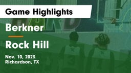 Berkner  vs Rock Hill  Game Highlights - Nov. 10, 2023