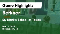 Berkner  vs St. Mark's School of Texas Game Highlights - Dec. 1, 2023