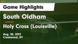 South Oldham  vs Holy Cross (Louisville) Game Highlights - Aug. 30, 2022