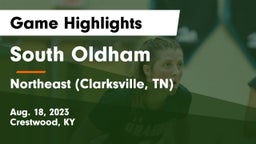 South Oldham  vs Northeast (Clarksville, TN) Game Highlights - Aug. 18, 2023