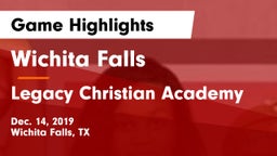 Wichita Falls  vs Legacy Christian Academy  Game Highlights - Dec. 14, 2019