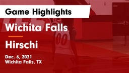 Wichita Falls  vs Hirschi  Game Highlights - Dec. 6, 2021