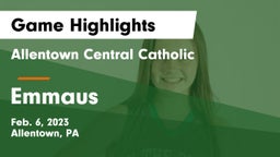 Allentown Central Catholic  vs Emmaus  Game Highlights - Feb. 6, 2023