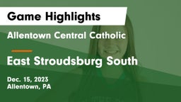 Allentown Central Catholic  vs East Stroudsburg  South Game Highlights - Dec. 15, 2023