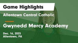 Allentown Central Catholic  vs Gwynedd Mercy Academy  Game Highlights - Dec. 16, 2023