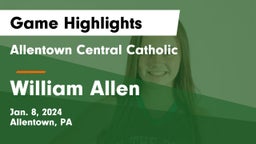 Allentown Central Catholic  vs William Allen  Game Highlights - Jan. 8, 2024