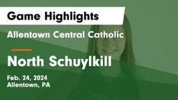 Allentown Central Catholic  vs North Schuylkill  Game Highlights - Feb. 24, 2024