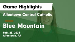 Allentown Central Catholic  vs Blue Mountain  Game Highlights - Feb. 28, 2024