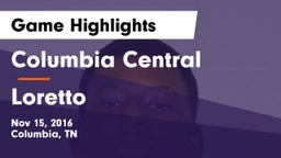 Columbia Central  vs Loretto  Game Highlights - Nov 15, 2016