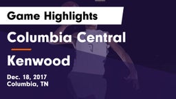 Columbia Central  vs Kenwood  Game Highlights - Dec. 18, 2017