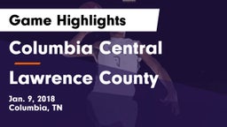 Columbia Central  vs Lawrence County  Game Highlights - Jan. 9, 2018