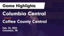 Columbia Central  vs Coffee County Central  Game Highlights - Feb. 23, 2024