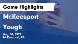 McKeesport  vs Yough Game Highlights - Aug. 31, 2023