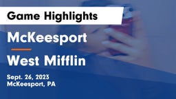 McKeesport  vs West Mifflin  Game Highlights - Sept. 26, 2023
