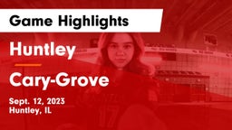 Huntley  vs Cary-Grove  Game Highlights - Sept. 12, 2023