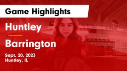 Huntley  vs Barrington  Game Highlights - Sept. 20, 2023