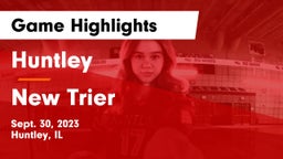 Huntley  vs New Trier  Game Highlights - Sept. 30, 2023