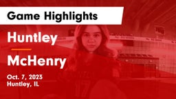 Huntley  vs McHenry  Game Highlights - Oct. 7, 2023