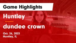 Huntley  vs dundee crown Game Highlights - Oct. 26, 2023