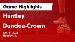 Huntley  vs Dundee-Crown  Game Highlights - Oct. 5, 2023