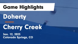 Doherty  vs Cherry Creek  Game Highlights - Jan. 12, 2023