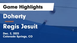 Doherty  vs Regis Jesuit  Game Highlights - Dec. 2, 2023