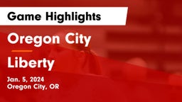 Oregon City  vs Liberty  Game Highlights - Jan. 5, 2024