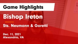 Bishop Ireton  vs Sts. Neumann & Goretti  Game Highlights - Dec. 11, 2021
