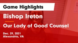 Bishop Ireton  vs Our Lady of Good Counsel  Game Highlights - Dec. 29, 2021