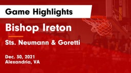 Bishop Ireton  vs Sts. Neumann & Goretti  Game Highlights - Dec. 30, 2021