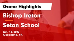 Bishop Ireton  vs Seton School Game Highlights - Jan. 14, 2022