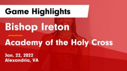Bishop Ireton  vs Academy of the Holy Cross Game Highlights - Jan. 22, 2022