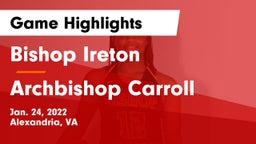 Bishop Ireton  vs Archbishop Carroll  Game Highlights - Jan. 24, 2022