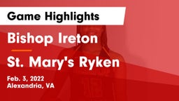 Bishop Ireton  vs St. Mary's Ryken  Game Highlights - Feb. 3, 2022